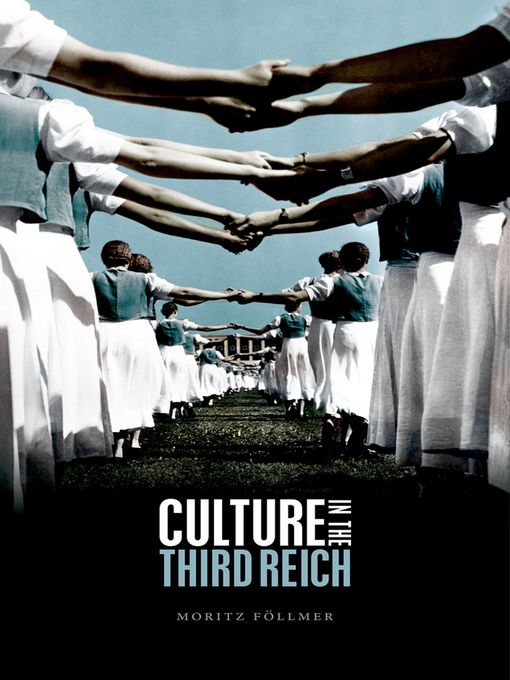 Title details for Culture in the Third Reich by Moritz Föllmer - Available